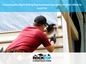Choosing the right siding replacement company in utah